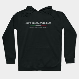 Slow Travel with Lisa Hoodie